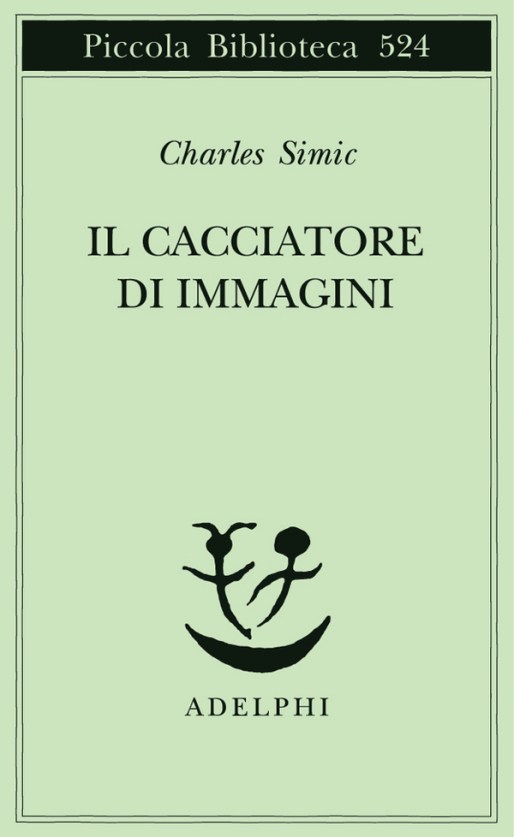 il-cacciatore-di-immagini-adelphi-simic